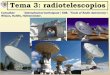 Consultar: Astrophysical techniques”, K08. Tools of …guaix.fis.ucm.es/~pgperez/Teaching/Instrumentacion_astronomica/... · •64 antenas de 12 m •5000 m de altura en Chile (Chajnantor)