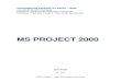 MS PROJECT 2000 - ufjf.br · O MS Project é um software da Micrsoft, desenvolvido para gerenciamento de projetos. Sua primeira versão foi lançada em 1985. Desde então, além de