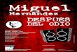 MIGUEL HERNANDEZ, DESPUÉS DEL ODIO - Blog de … · del blancor del mantel en menoscabo: conforme con la luna más, se inflama, ... 2010. Miguel, Ramón Sijé, Josefina y Pablo Neruda