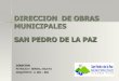 DIRECCION DE OBRAS MUNICIPALES SAN ... - San …sanpedrodelapaz.cl/wp-content/uploads/2014/01/cierre_pasajes.pdf · SAN PEDRO DE LA PAZ DIRECTOR PATRICIO F. BERNAL AGUAYO ARQUITECTO