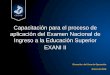Capacitación para el proceso de aplicación del Examen ...w3.habitat.uaslp.mx/Documents/admision_2016/instructivo-EXANI-II... · cada palabra. 00 018 ... para . los sustentantes