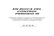 EN BUSCA DEL CONTROL PERDIDO III - acij.org.aracij.org.ar/wp-content/uploads/EN_BUSCA_DEL... · En un momento en que todos los argentinos buscamos evitar repetir los errores del pasado,