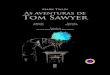 Mark Twain As aventuras de Tom Sawyer - pandabooks.com.br As aventuras de Tom Sawyer... · Tradução de: Las aventuras de Tom Sawyer ISBN: 978-85-7888-093-4 1. Conto infantojuvenil