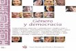 Género y democracia - conapred.org.mx · Soy mujer y eso es lo ... convicción y la relexión de un conjunto de personas destacadas en sus ám ... igualitaria y justa de las mujeres