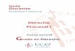 Guía Docente - Universidad Católica de Ávila · Tribunales civiles 1.1.2. Competencia objetiva 1.1.3. Tratamiento procesal de la competencia objetiva ... Disposiciones comunes