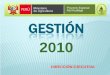 GESTIÓN - peah.minag.gob.pepeah.minag.gob.pe/download/pdf/memoria-institucional-PEAH-2010.pdf · de 1000 hÁs para la conservaciÓn de suelo y el aprovechamiento maderable en la