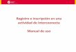 Registro e inscripción en una actividad de Intercoonecta Manual de usointercoonecta.aecid.es/Manuales/Manual_de_inscripcion.pdf · 2017-11-06 · actividad de Intercoonecta Manual