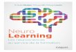 Nadia Medjad Learning Neuro Learning - eyrolles.com · Neuro Learning Les neurosciences au service de la formation Neuro Learning À l’heure où se former est un enjeu d’adaptation,