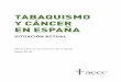 TABAQUISMO Y CÁNCER EN ESPAÑA · GRAND A ORIVE J I. El tabaquismo como enfermedad adictiva crónica. En: Jiménez-Ruiz CA, Fagerström KO (eds). Tratado de Tabaquismo, 2a edición