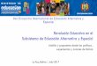 Revolución Educativa en el Subsistema de Educación ... · Agenda Patriótica 2025:13 pilares de la Bolivia Digna y Soberana para Vivir Bien Plan de Desarrollo Económico y Social