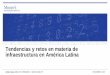 Tendencias y retos en materia de infraestructura en ...aapa.files.cms-plus.com/SeminarPresentations/2016Seminars... · infraestructura en América Latina Adrián Garza, CFA, VICE