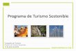 Programa de Turismo Sostenible - cafipr.org · Creciente sensibilidad del turista Creciente sensibilidad a nivel global . ... Organización Mundial de Turismo . ... El nuevo Reglamento