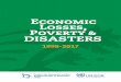 Economic Losses, Poverty DISASTERS - unisdr.org Losses_10oct_final.pdf · Economic Losses, Poverty and Disasters 1998-2017 | 01 If development and economic growth are not risk informed,