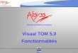 Visual TOM 5.0 Fonctionnalités - vito.absyss.frvito.absyss.fr/docs/VTOM-Version-5-fonctionnalites-detaillees... · 2 The job scheduling company Interfaces existantes Isuperviser