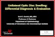 Unilateral Optic Disc Swelling: Differential Diagnosis ...waeps.net/2016meeting/physician/handouts/golnik_unilateral.pdf · Unilateral Optic Disc Swelling: Differential Diagnosis