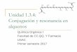 Unidad 1.3.4: Conjugación y resonancia en alquenosquimicaorganica.me/wp-content/uploads/2017/02/Compuestos... · Estabilización por resonancia En el caso del 1,3-pentadieno, es