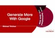 Generate More With Googlekw-sites.s3-us-west-2.amazonaws.com/kw-family-reunion-prod/s3fs... · Tell Keller Williams University what you think! Simply enter into any mobile device