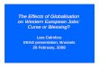 The Effects of Globalisation on Western European Jobs ...perseus.iies.su.se/~calmf/EEAG_Brussels2008LC.pdf · The Effects of Globalisation on Western European Jobs: Curse or Blessing?