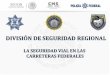 DIVISIÓN DE SEGURIDAD REGIONAL - Secretariado Técnico ...conapra.salud.gob.mx/Interior/Documentos/Presentaciones_Merida2016/... · ... Modulo Estratégico de Evaluación de la Gestión