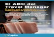 El ABC del Travel Manager - Nexotur - Plataforma online de ... · El ABC del Travel Manager El ... qué y cómo de la organización de viajes corporativos 3 ... El Travel Manager