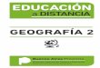 GEOGRAFÍA 2 - educacionadultos.com.ar · solucionarse, tanto por problemas de cohesión interna, como por luchas de intereses de clases sociales, religiosas o étnicas, etcétera