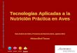 Tecnologías Aplicadas a la Nutrición Práctica en Aves 7 Seminario Nutricion... · Tecnologias Aplicadas a la Nutrición Práctica en Aves ... Basado en el concepto de la nutrición