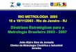 Diretrizes Estratégicas para a Metrologia Brasileira 2003 ...instmed/Diretrizes_Estrategicas_Metrologia.pdf · c) estabelecer diretrizes estratégicas para as ações destinadas