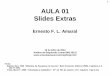 AULA 01 Slides Extras - Ernesto Amaral · dados quando há modificações de teorias. 12 ... conceituação, probabilidade e complexidade de correlações e causalidades nas ciências