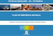 PLANO DE EMERGÊNCIA INDIVIDUAL - antaq.gov.brantaq.gov.br/Portal/pdf/Palestras/SeminarioEcoBrasil2008/Plano... · Os investimentos na preparação e em recursos para resposta a vazamentos,