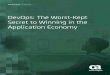 DevOps: The Worst-Kept Secret to Winning in the ... · 2 | RESEARCH PAPER: DEVOPS: THE WORST-KEPT SECRET TO WINNING IN THE APPLICATION ECONOMY a.comc Executive Summary The application