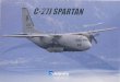 C-275 Spartan Designed for Mission Success Spartan - Designed for Mission Success -. .- - - New Military Transport aircraft with State-of-the-art Technology Rugged military designed