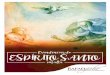 EVIDÊNCIAS DO ESPÍRITO SANTO - asasdafe.com.br · 01 – O Espírito de Senhorio 04 02 – A ... indicadas pelo Espírito de Cristo ... § Reconhecer o senhorio de Cristo nas nossas