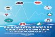 SUVISA/ SES-GO 2017 01 - sgc.goias.gov.br · pela Diretoria de Vigilância Sanitária de Santa Catarina. SUVISA/ SES-GO 2017. GUIA DAS ATIVIDADES DE ... Secretaria de Estado da Saúde;