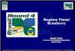 Regime Fiscal Brasileiro - rodadas.anp.gov.brrodadas.anp.gov.br/arquivos/Round4/R4_WS_Regime_Fiscal.pdf · Regime Fiscal Brasileiro Introdução - Base Legal • Constituição Federal