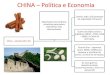 CHINA – Política e Economia - Integral Paulínia – 9º A · CHINA – Política e Economia China – séculos XIX e XX Canela, seda, chá (produtos ... desenvolvidos . CHINA
