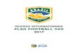 REGRAS INTERNACIONAIS 2017 - irp-cdn.multiscreensite.com · GUIA DE UTILIZAÇÃO As regras de flag football da IFAF são baseadas nas Regras de Futebol Americano da IFAF, mas mantido