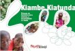 | Kiambe Kiatunda - Home page | UNICEF · Reginaldo Prandi – Cia. Das Letras, pág.118-129. | Kiambe Kiatunda 8 | Kiambe Kiatunda 9 “Ao destacarmos a expressão valores civilizatórios