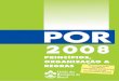 CAPA POR 2008 - Escoteiros do Brasil · Regra 100 - Mudança para o Ramo Pioneiro .....34 CAPÍTULO 10 - DO RAMO PIONEIRO Regra 101 - Ênfase do Ramo Pioneiro 