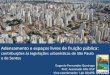 Adensamento e espaços livres de fruição pública · Adensamento e espaços livres de fruição pública: contribuições às legislações urbanísticas de São Paulo e de Santos