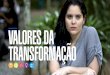 VALORES DA TRANSFORMAÇÃO · sonho brasileiro // valores da transformaÇÃo box 1824 a ideia do ‘brasil do presente’ ganha forÇa por diferentes motivos. o mito do “país do
