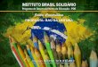 INSTITUTO BRASIL SOLIDÁRIO - brasilsolidario.com.br · • Ser motivador do APRENDER na escola, auxiliando o contato com as palavras, os números e todas as linguagens, incluindo
