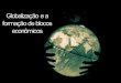 A Formação de Blocos Regionais - grupopreparaenem.com.br · GEOGRAFIA , 2ª Série UNASUL (União de Nações Sul-Americanas) congrega, desde 2008, os 12 países da América do