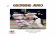 GROWING JUDO - Judo Infojudoinfo.com/wp-content/uploads/2016/07/pdf/USJA/GrowingJudo2007... · Gokyo No Waza Clinic: ... It is such a benefit to edit Growing Judo each month, because