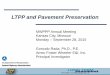 LTPP and Pavement Preservation - Amazon Web Services - LTPP and... · LTPP and Pavement Preservation MWPPP Annual Meeting Kansas City, Missouri Monday – September 28, 2015 Gonzalo