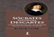DADOS DE COPYRIGHTpoliticaedireito.org/.../Socrates-encontra-Descartes-Peter-Kreeft.pdf · PETER KREEFT SÓCRATES ENCONTRA DESCARTES O Pai da Filosofia Interroga o ... Por isso, um