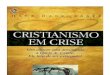 CRISTIANISMO - igrejagileade.comigrejagileade.com/juazeiro/download/livros/outros/Cristianismo-em... · cristianismo como algo negativo, ... E são esses autoproclamados apóstolos