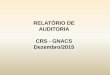 RELAT“RIO DE AUDITORIA CRS - GNACS Dezembro/ .RAG;... Ouvidoria/Atendimento ao Usurio Processo