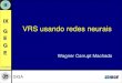 IX G VRS usando redes neurais E G E Wagner Carrupt Machado · • VRS x RNA (Redes Neurais Artificiais) • RNA • Experimentos com ionosfera • Conclusões . IX GEGE 17/12/2010