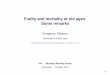 Frailty and mortality at old ages. Some remarks - HOME (EN) · Frailty and mortality at old ages. Some remarks ... (1,20), (20,60), ... (c) ⇒ deceleration in the age-pattern of