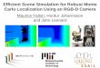 Efficient Scene Simulation for Robust Monte Carlo ... · Efficient Scene Simulation for Robust Monte Carlo Localization Using an RGB-D Camera Maurice Fallon, Hordur Johannsson and